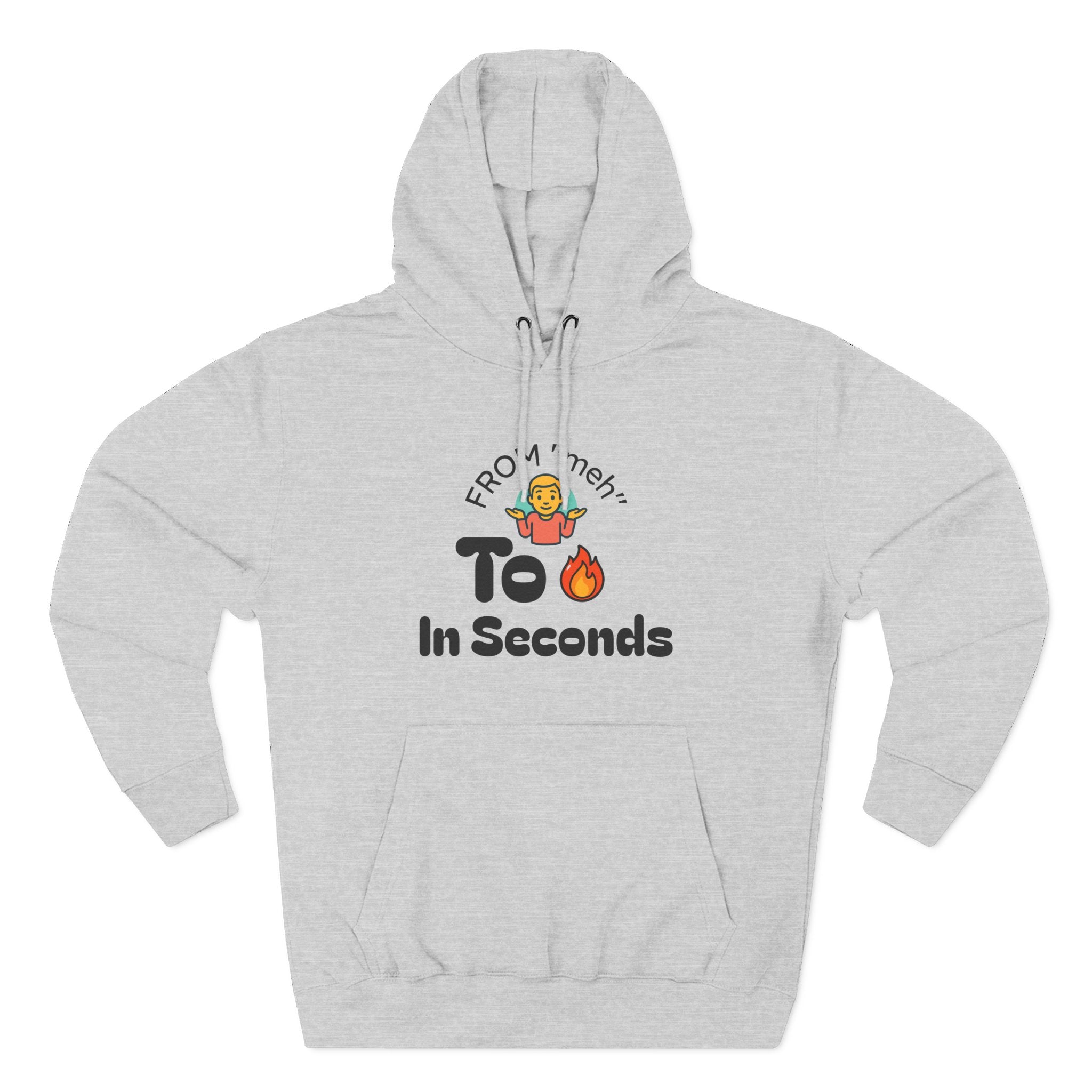 From "meh" to be on fire in seconds Hoodie - American style hoodies - Streetwear College - oversized sweatshirts USA