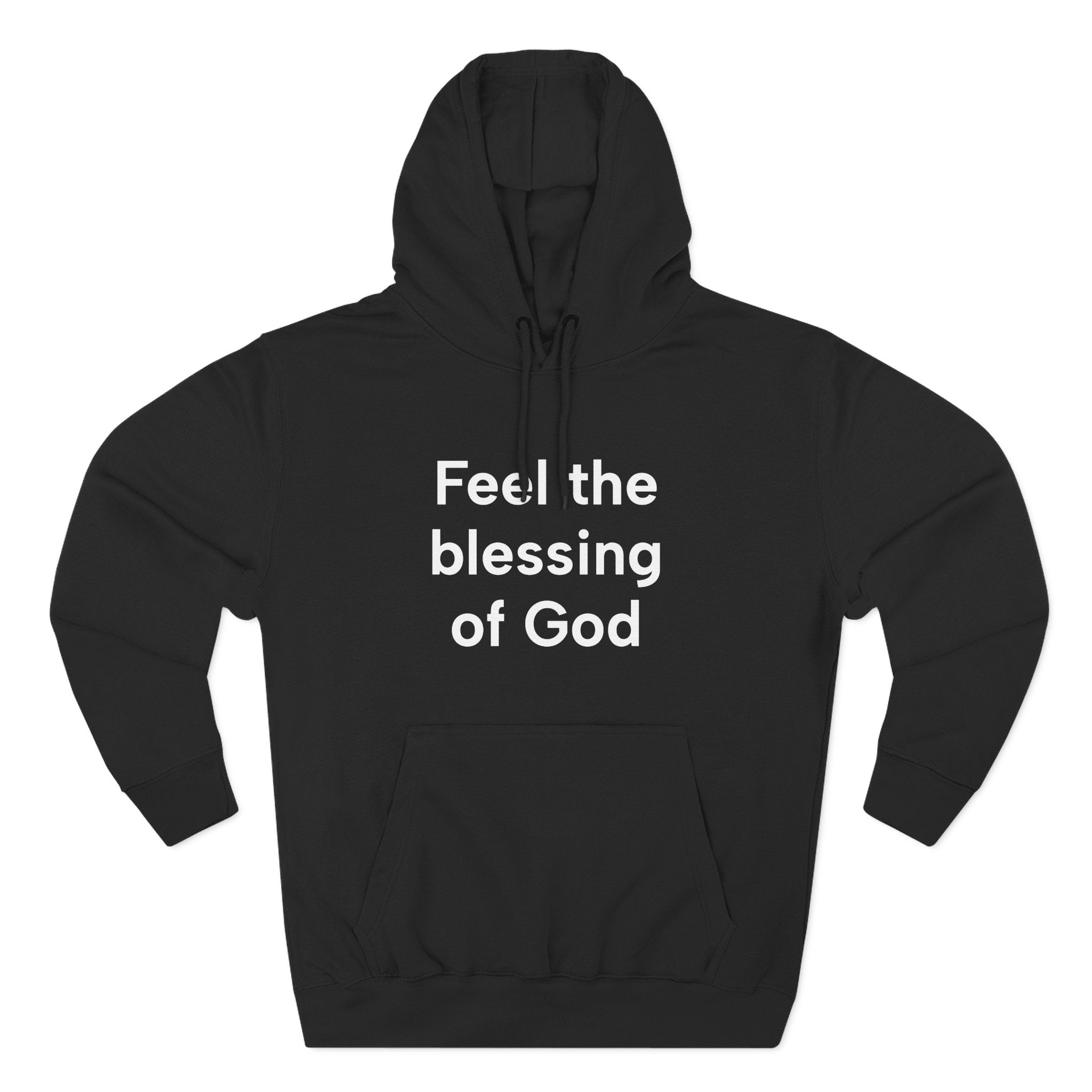 Feel the Blessing of God Hoodie, Faith Apparel, Inspirational Gift, Cozy Outfit, Religious Wear
