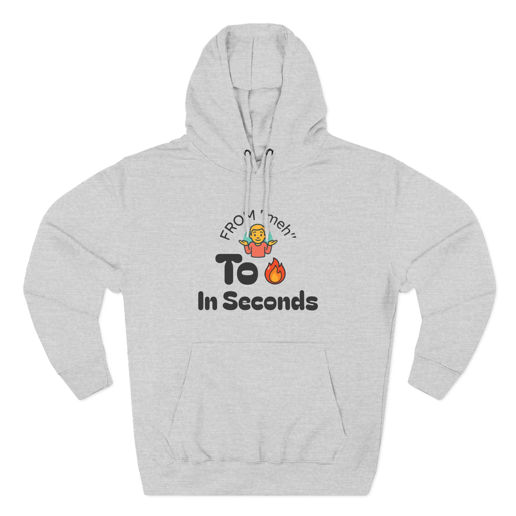 From "meh" to be on fire in seconds Hoodie - American style hoodies - Streetwear College - oversized sweatshirts USA