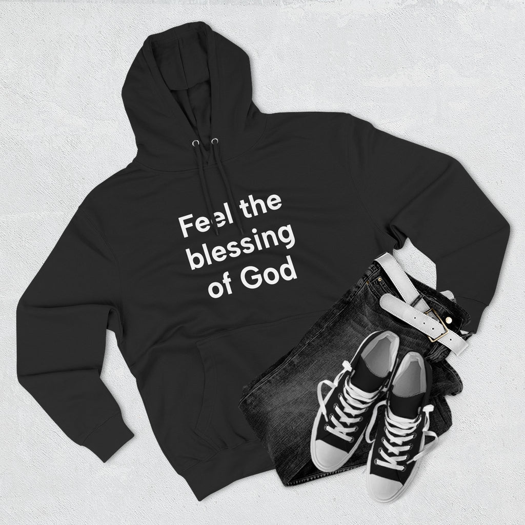 Feel the Blessing of God Hoodie, Faith Apparel, Inspirational Gift, Cozy Outfit, Religious Wear