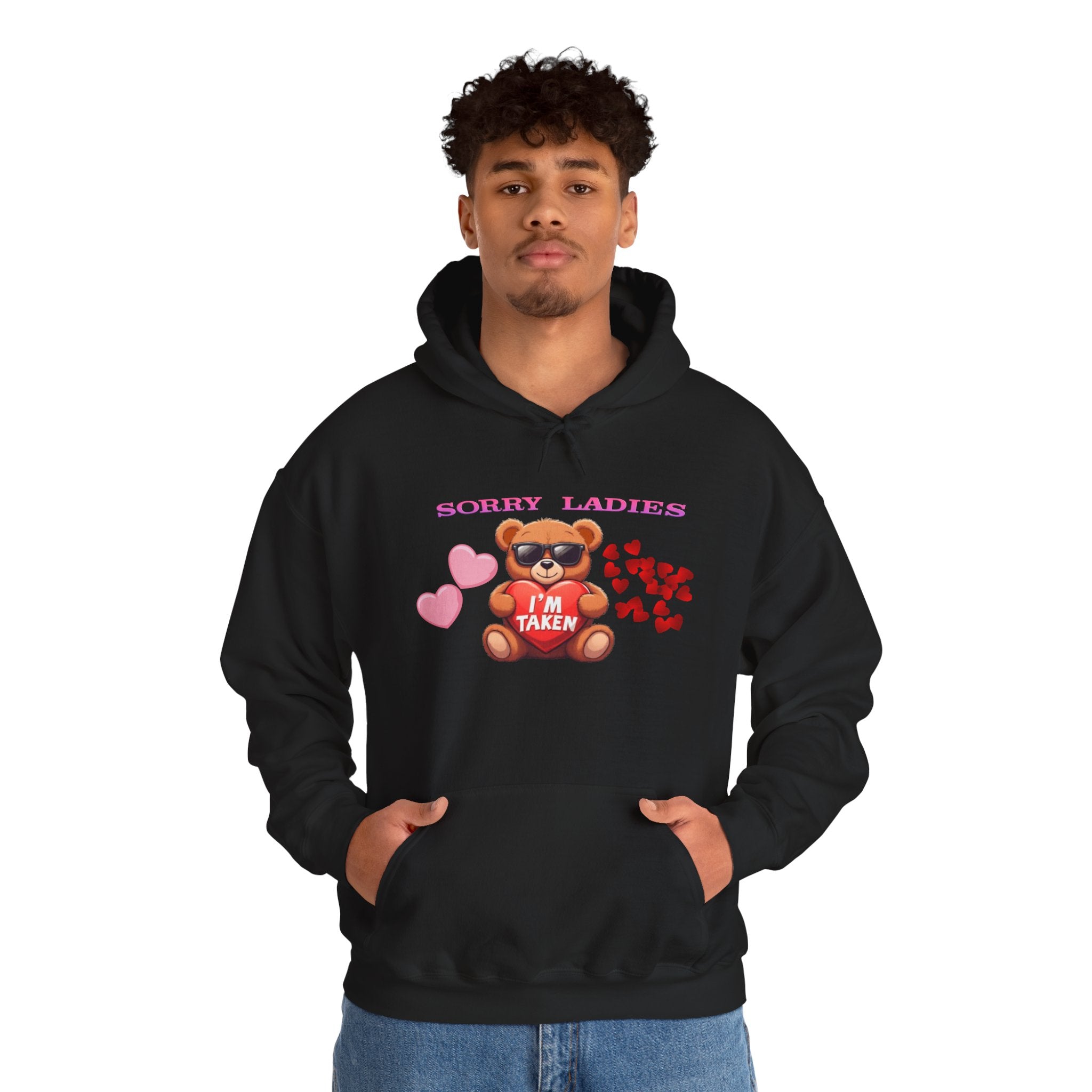 Sorry Ladies I'm Taken Hoodie for Couples– Cute Teddy Bear Valentine’s Day Pullover