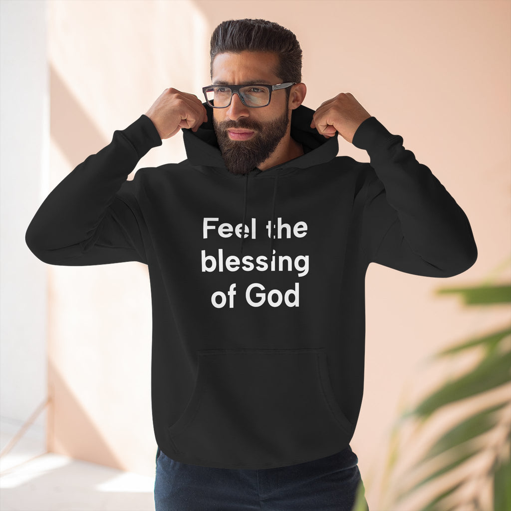 Feel the Blessing of God Hoodie, Faith Apparel, Inspirational Gift, Cozy Outfit, Religious Wear