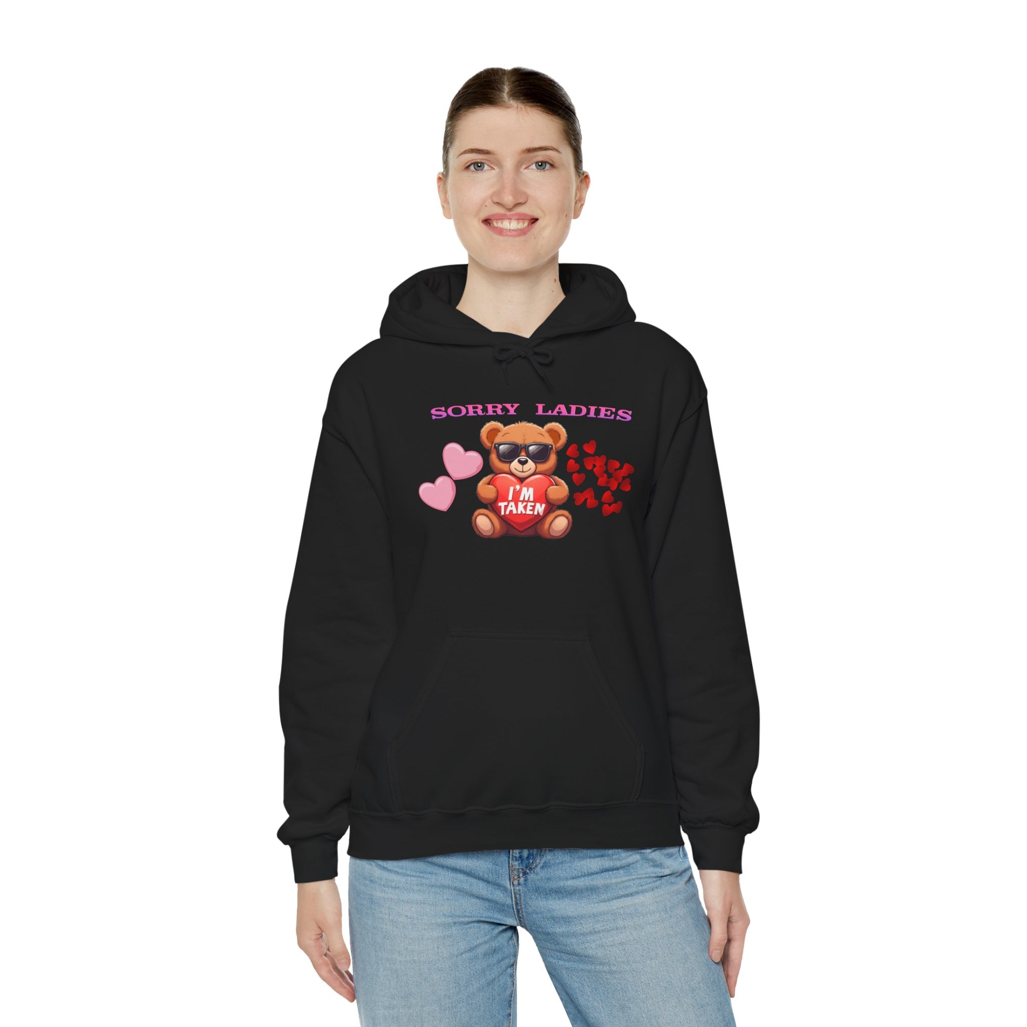 Sorry Ladies I'm Taken Hoodie for Couples– Cute Teddy Bear Valentine’s Day Pullover